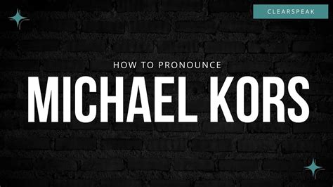 how to say michael kors|michael kors pronunciation correctly.